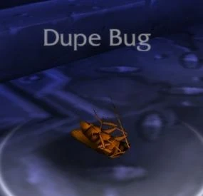 Dupe Bug